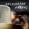 Kalaiyathe Kathal